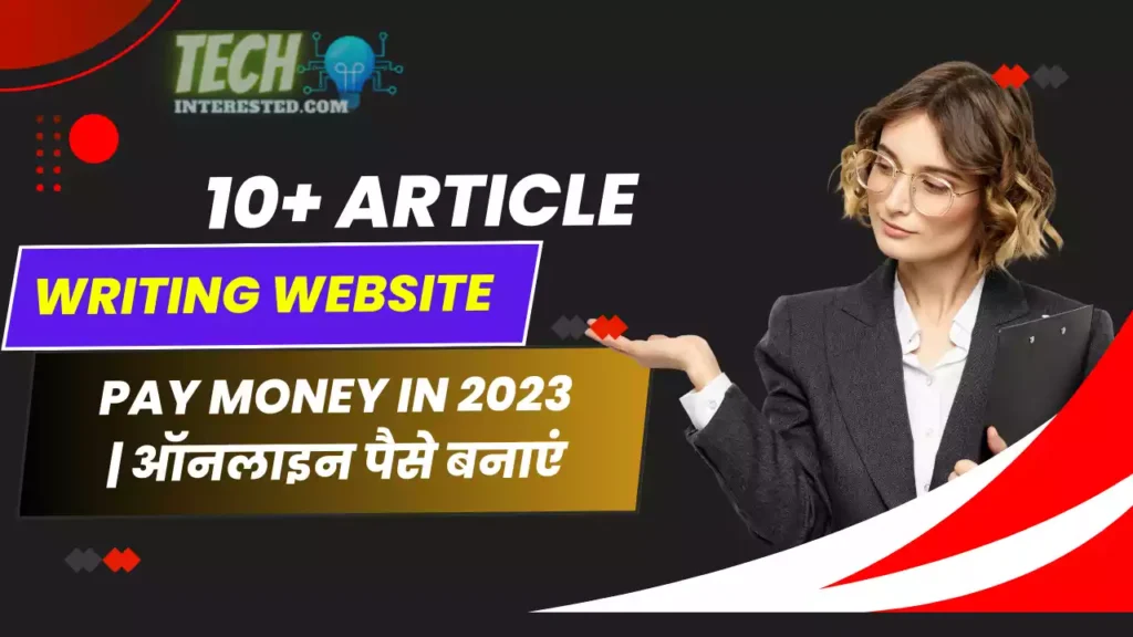 10+ Article Writing Website | Pay Money in 2023 