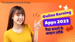 Best 10+ Online Earning Apps 2023 | पैसा कमाने के आसान तरीके